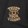 Trust Your Visions | Oblong Apparel