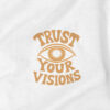 Trust Your Visions | Oblong Apparel